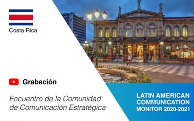 Costa Rica: «Encuentro de la Comunidad de Comunicación Estratégica» – Resultados #LCM 2020-2021