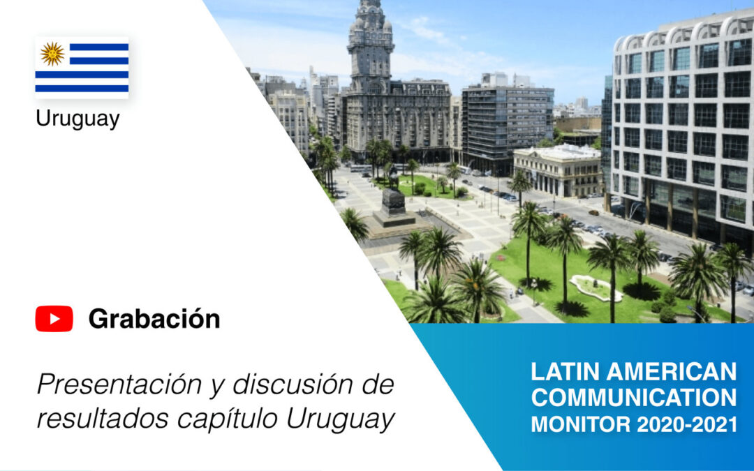 Uruguay: «Presentación y discusión de resultados» – Resultados #LCM 2020-2021