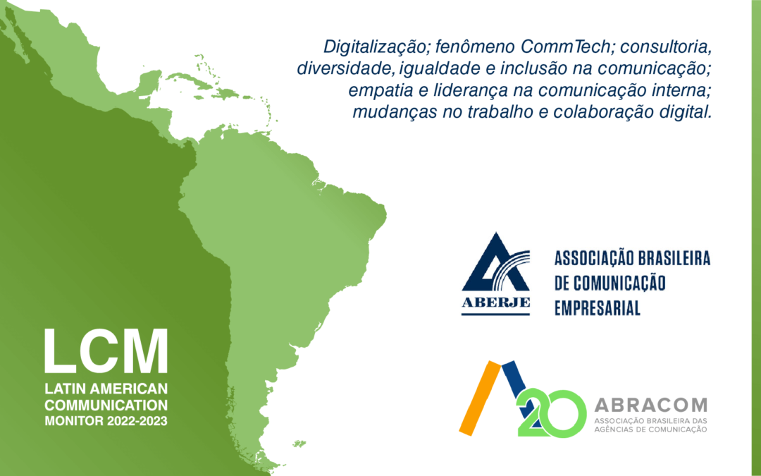 Aberje y Abracom renueva su apoyo na 5ta edição do Latin American Communication Monitor (LCM)