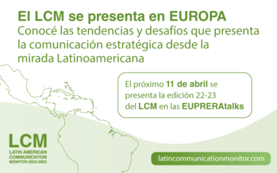 El LCM se presenta en EUROPA. Conoce las tendencias y desafíos que presenta la comunicación estratégica desde la mirada Latinoamericana